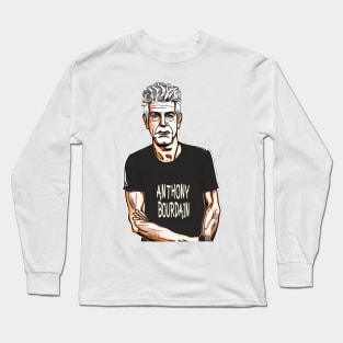 Anthony Bourdain chef Long Sleeve T-Shirt